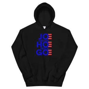 Joe and the Hoe Gotta Go Unisex Hoodie