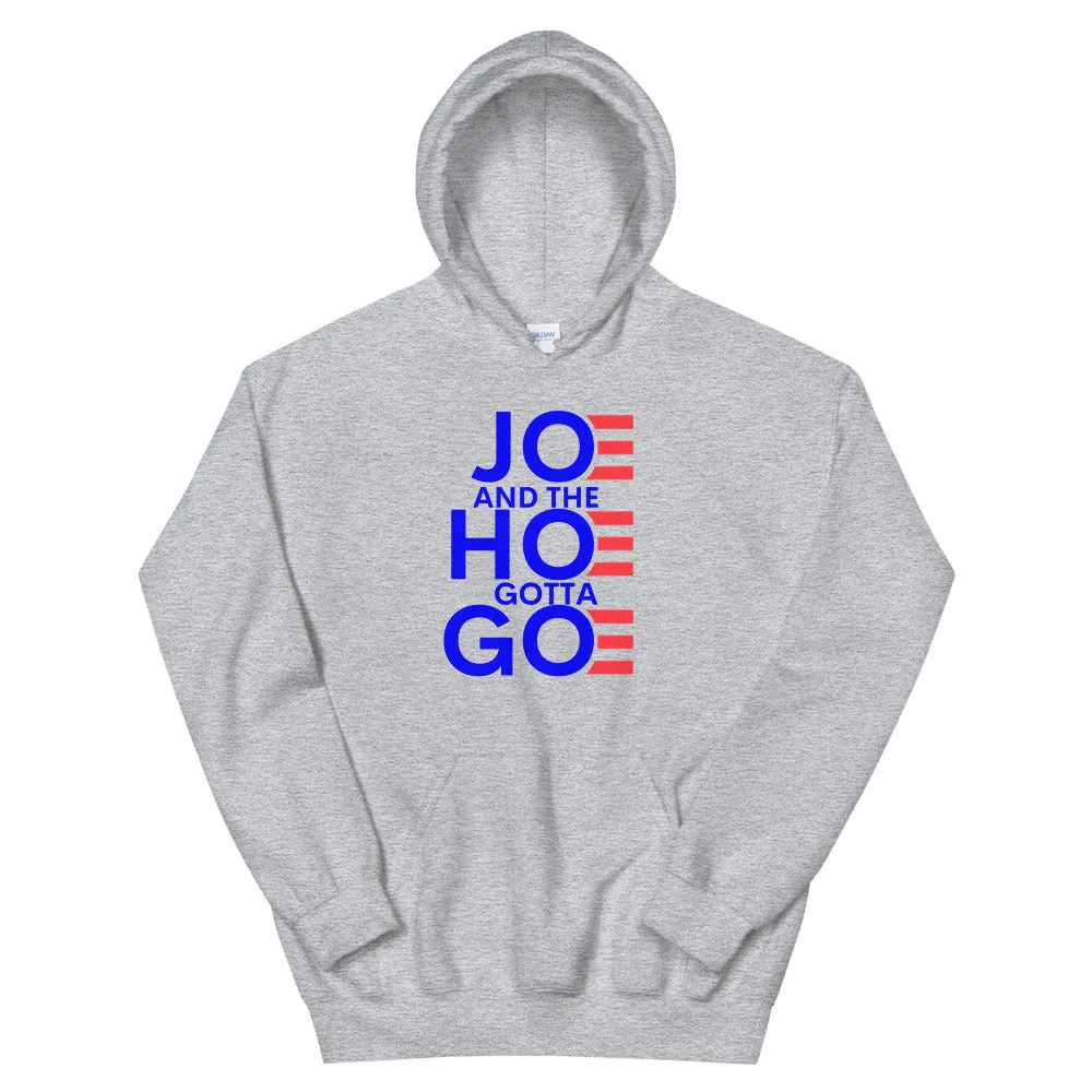 Joe and the Hoe Gotta Go Unisex Hoodie
