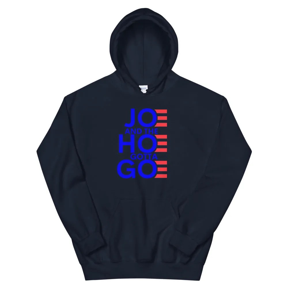 Joe and the Hoe Gotta Go Unisex Hoodie
