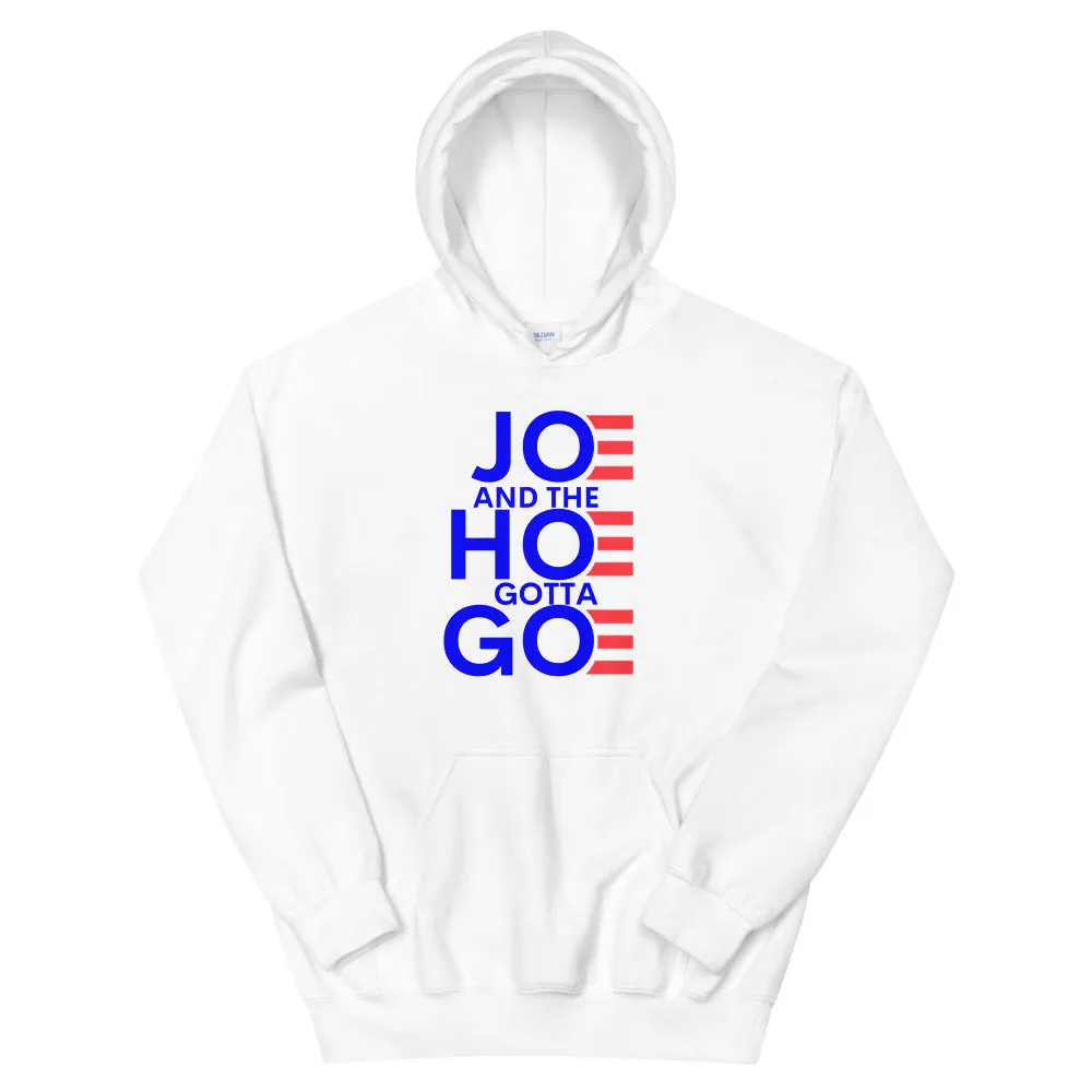 Joe and the Hoe Gotta Go Unisex Hoodie