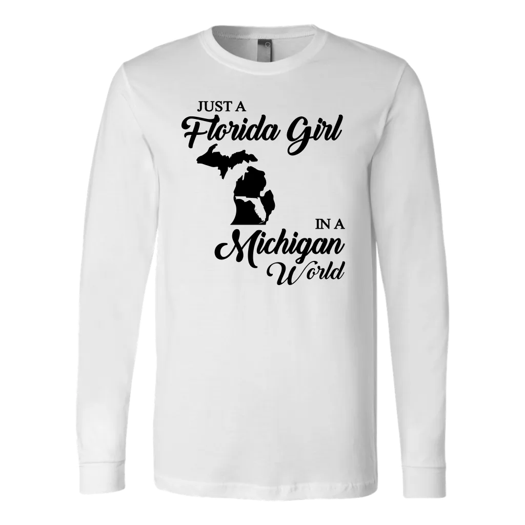 Just A Florida Girl In A Michigan World T-Shirt