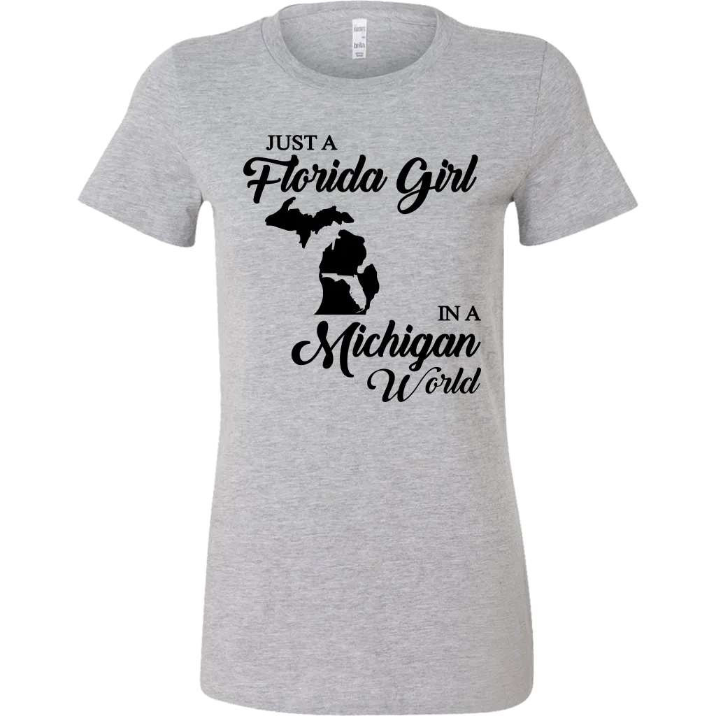 Just A Florida Girl In A Michigan World T-Shirt