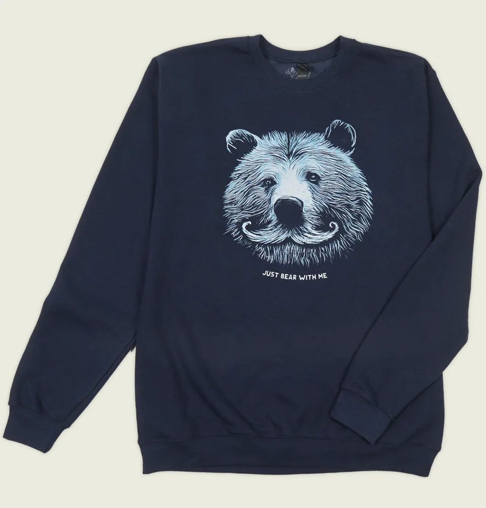 JUST BEAR WITH ME Unisex Sweatshirt