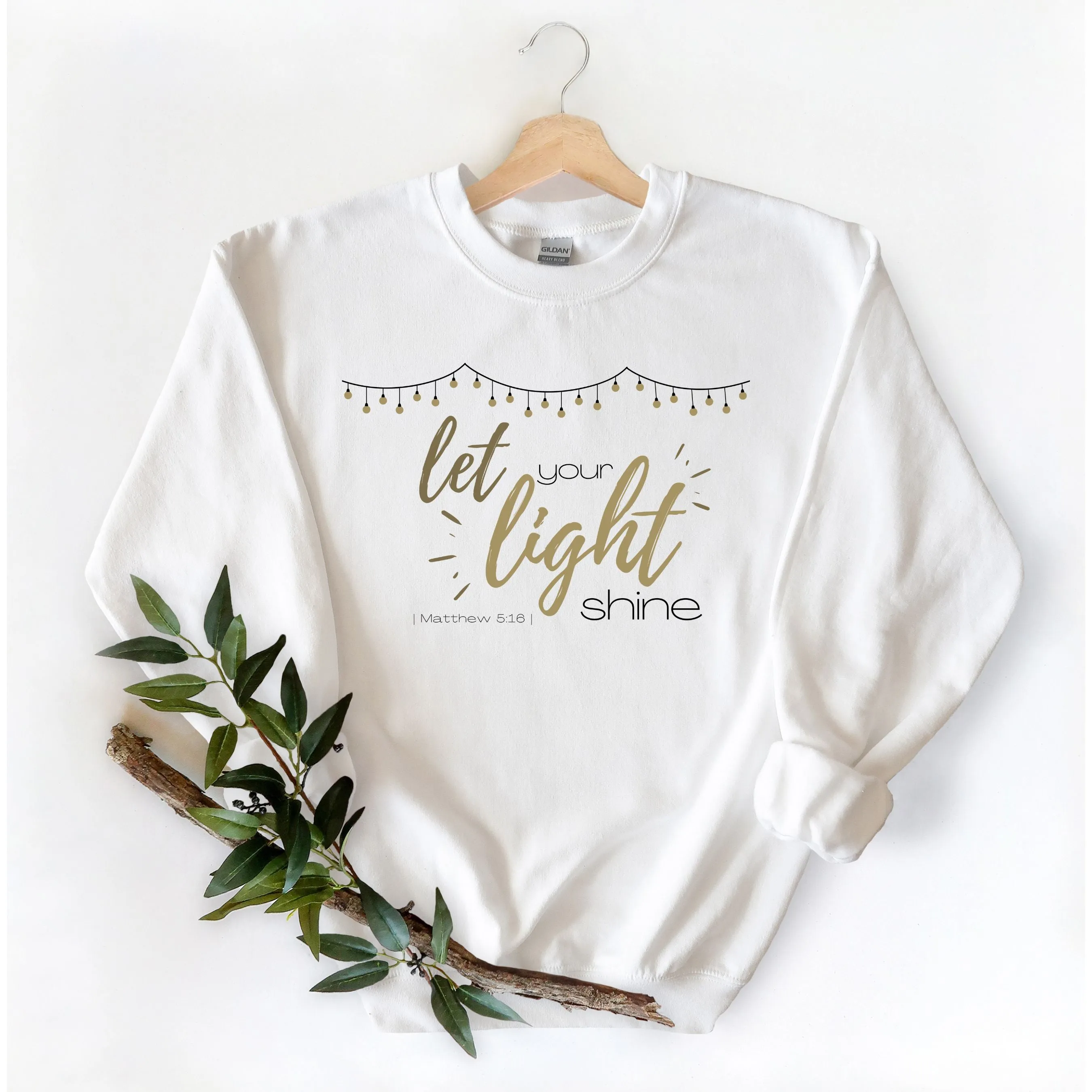 Let Your Light Shine - Matthew 5:16 Sweatshirt