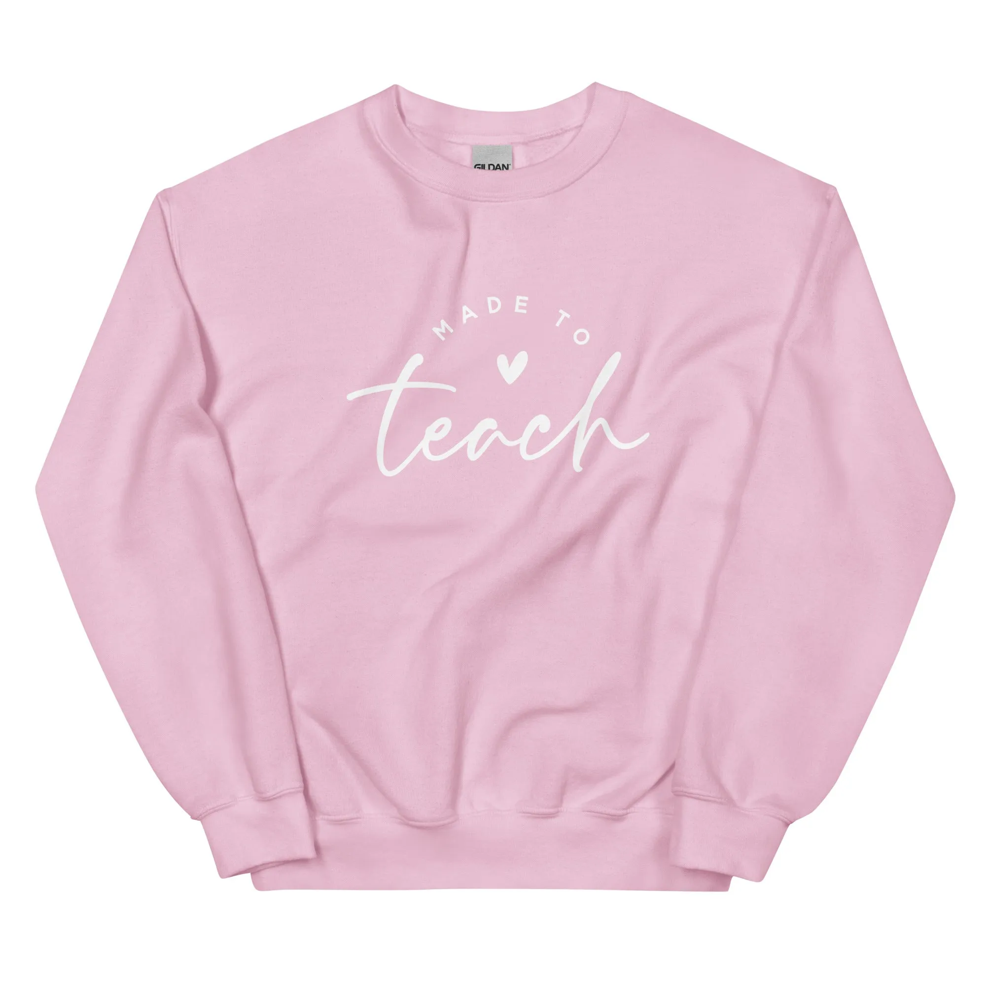 Made To Teach - Sweatshirt