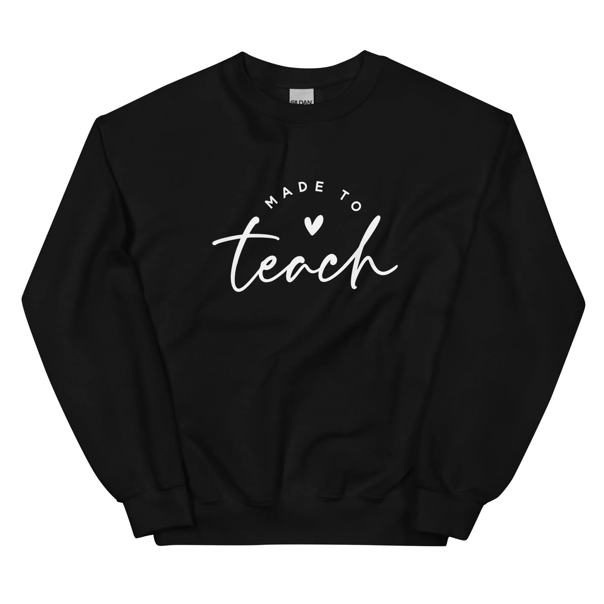Made To Teach - Sweatshirt