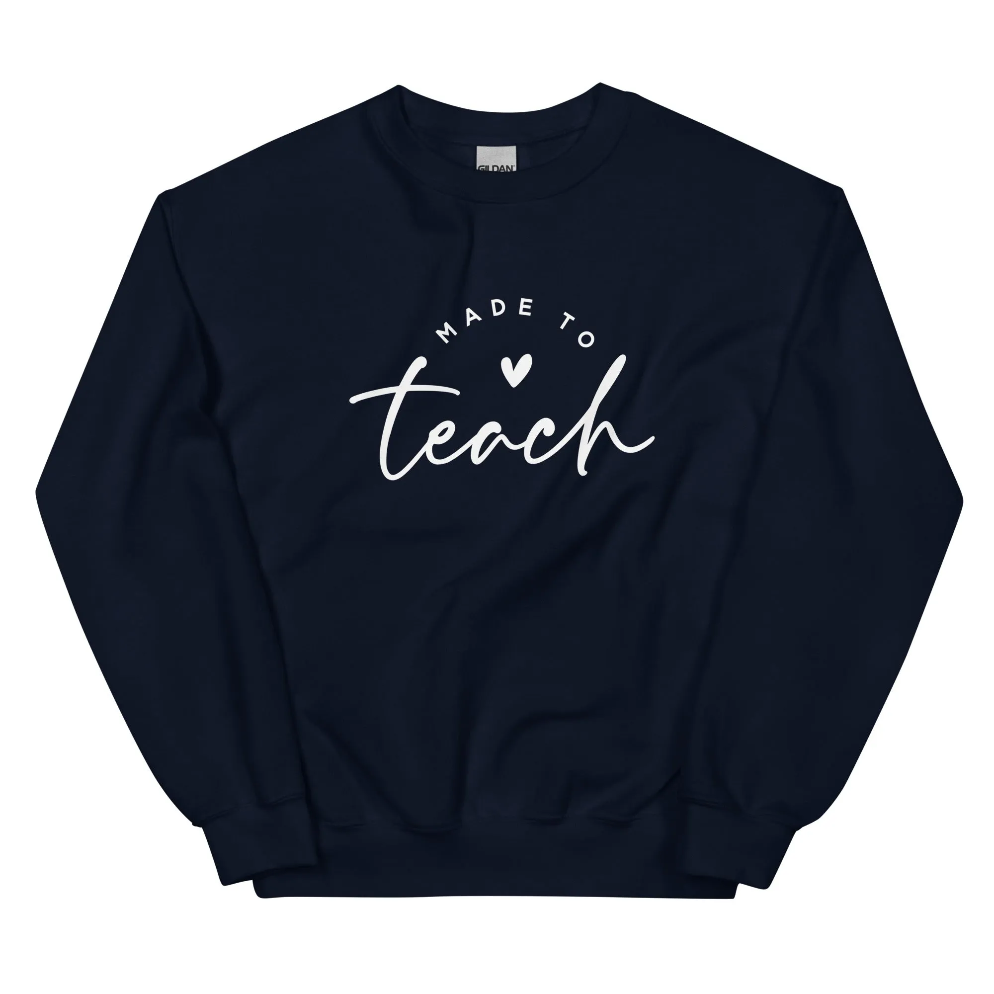 Made To Teach - Sweatshirt
