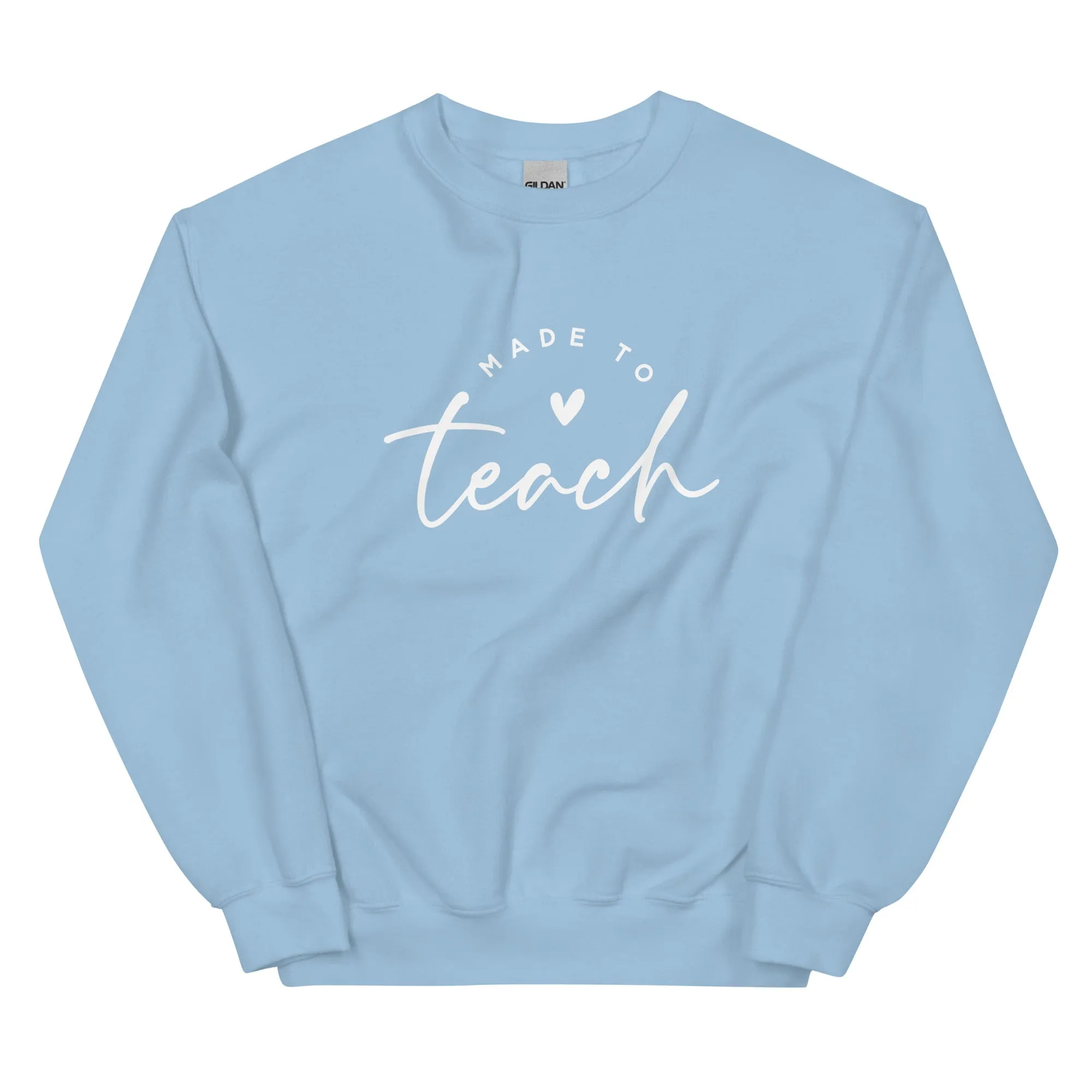 Made To Teach - Sweatshirt