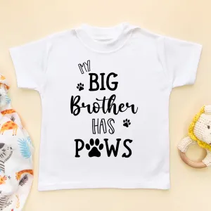 My Big Brother Has Paws Toddler T Shirt