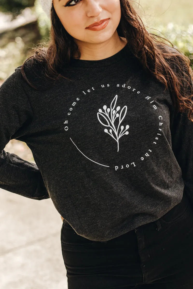 Oh Come Let Us Adore Him Long Sleeve T-Shirt