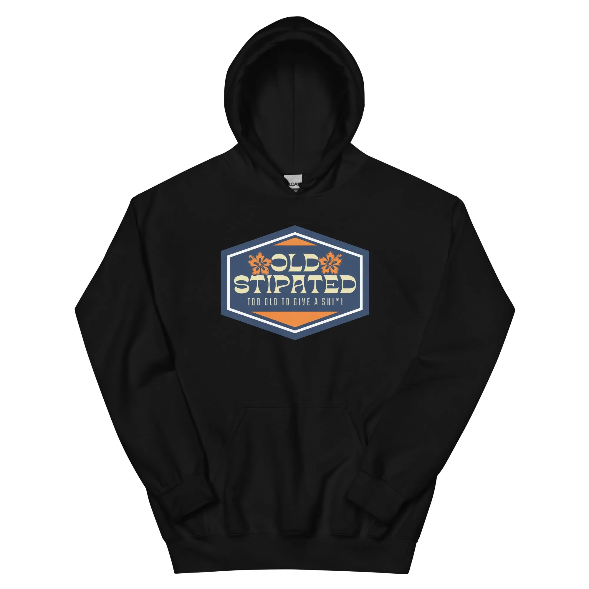 OLDSTIPATED Too Old To Give A Sh Unisex Hoodie