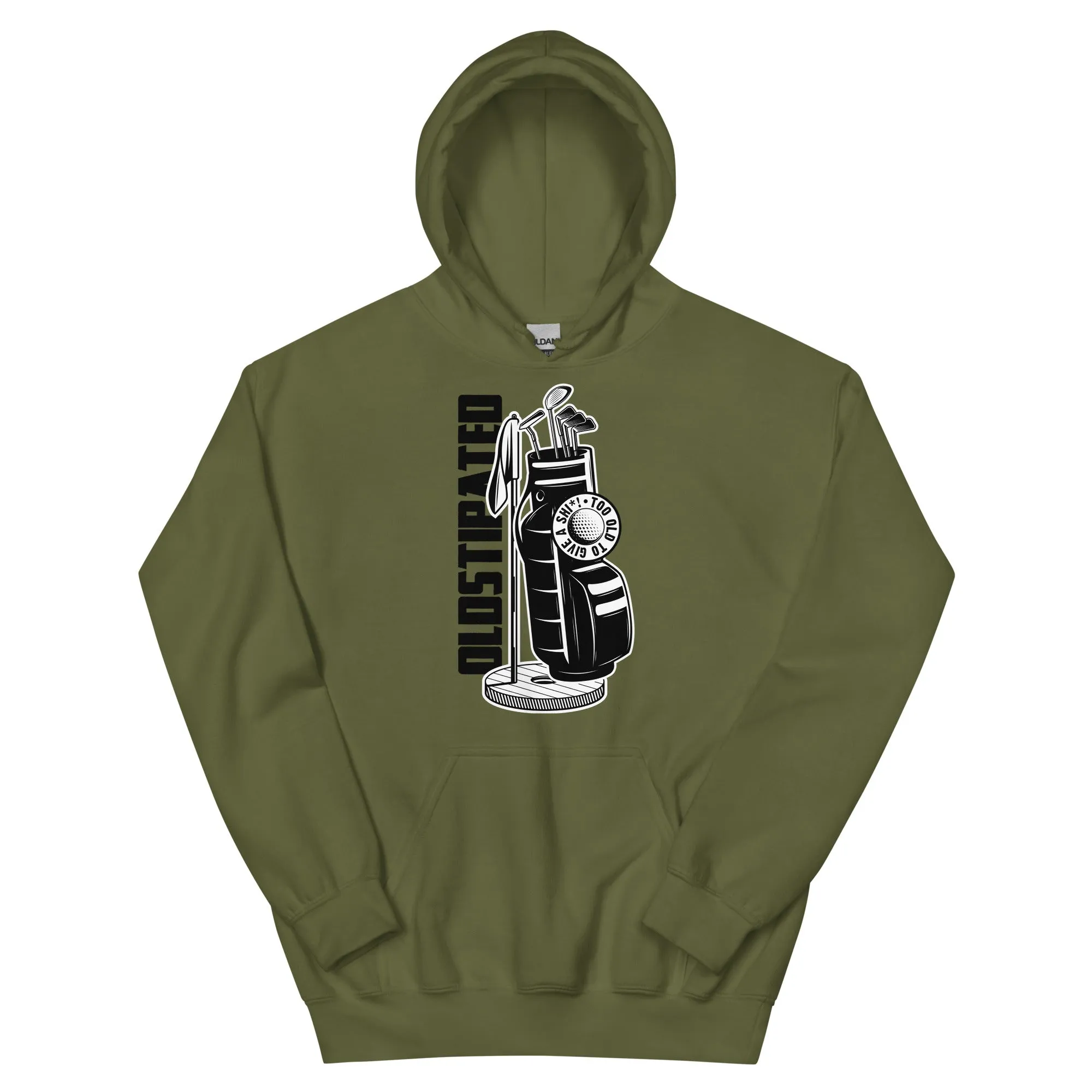 OLDSTIPATED Too Old To Give A Sh Unisex Hoodie