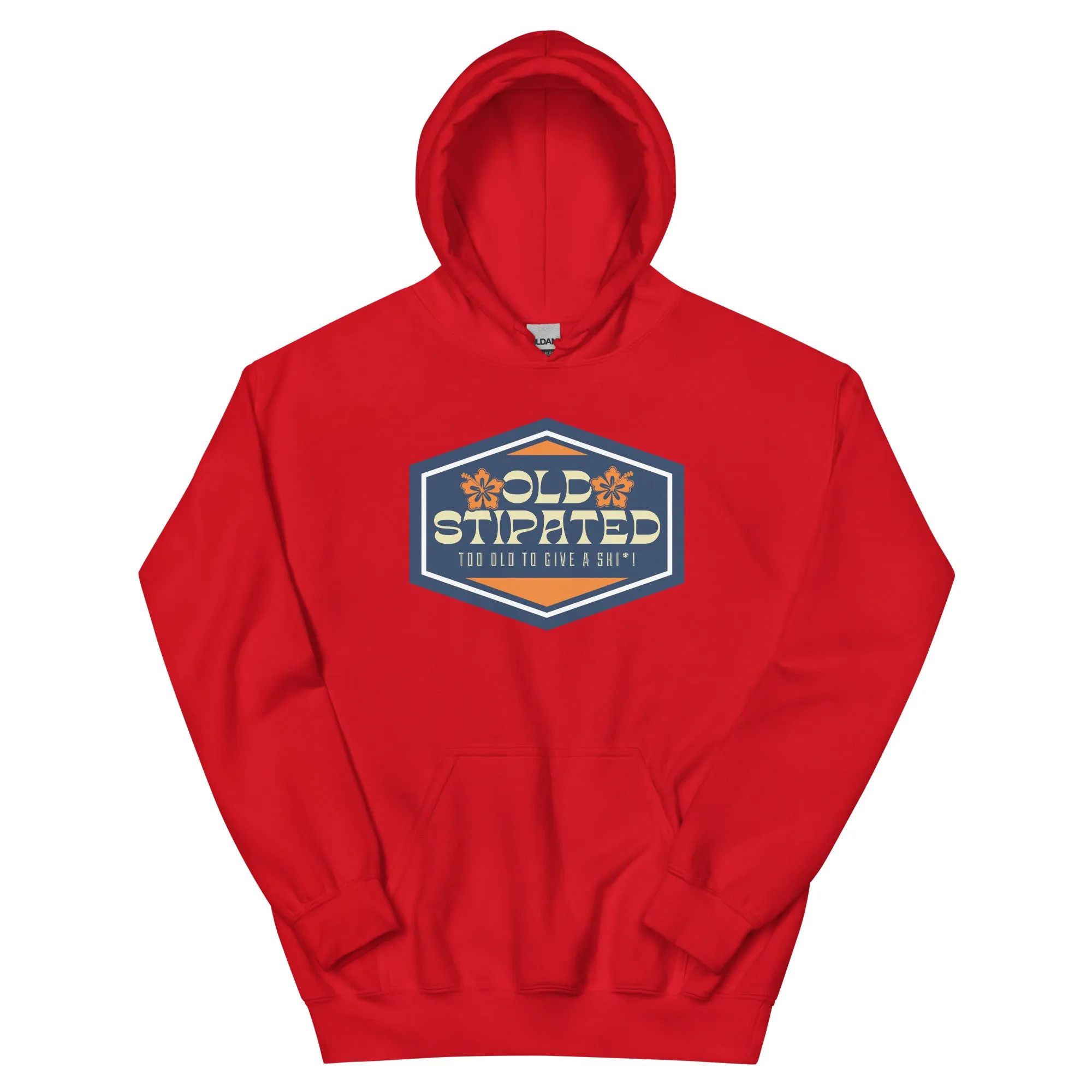 OLDSTIPATED Too Old To Give A Sh Unisex Hoodie
