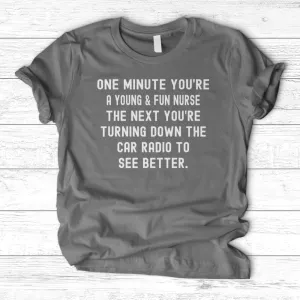 ''One Minute You're'' T-Shirt