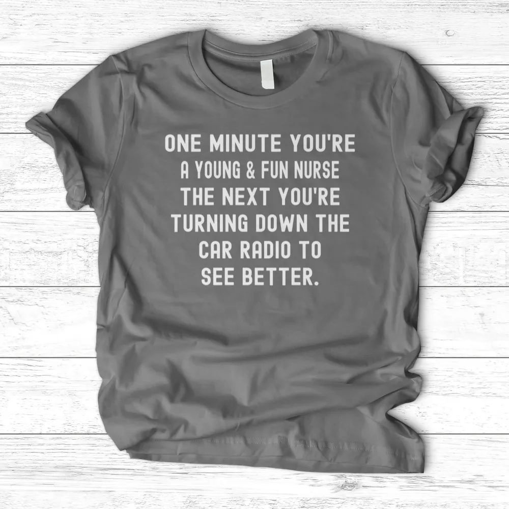 ''One Minute You're'' T-Shirt