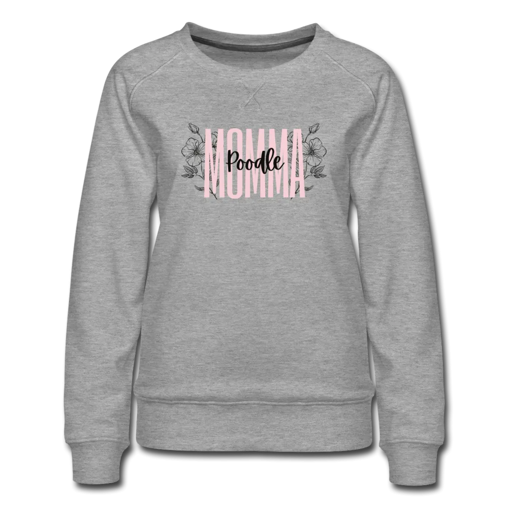 Poodle Momma - Women’s Premium Sweatshirt