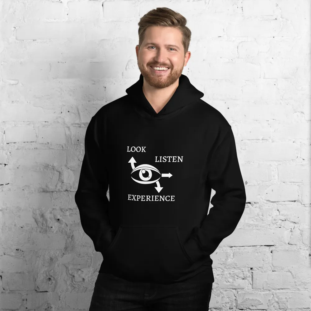 "LOOK-LISTEN-EXPERIENCE" Unisex Hoodie