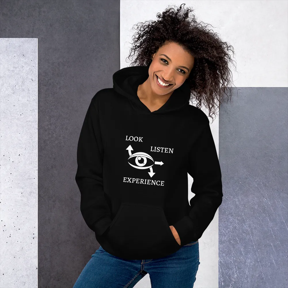 "LOOK-LISTEN-EXPERIENCE" Unisex Hoodie