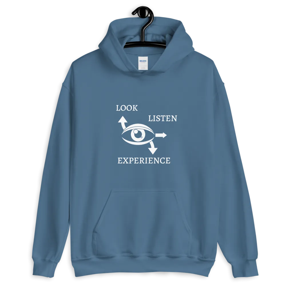 "LOOK-LISTEN-EXPERIENCE" Unisex Hoodie