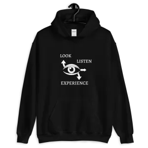 "LOOK-LISTEN-EXPERIENCE" Unisex Hoodie