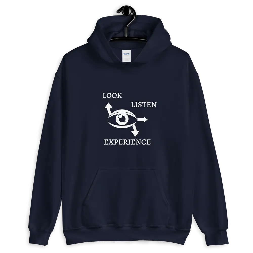 "LOOK-LISTEN-EXPERIENCE" Unisex Hoodie