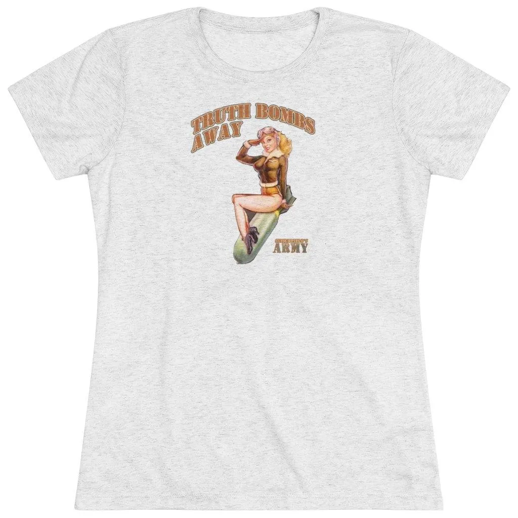 "Stinchfield's Army Truth Bombs Away" Women's T-Shirt