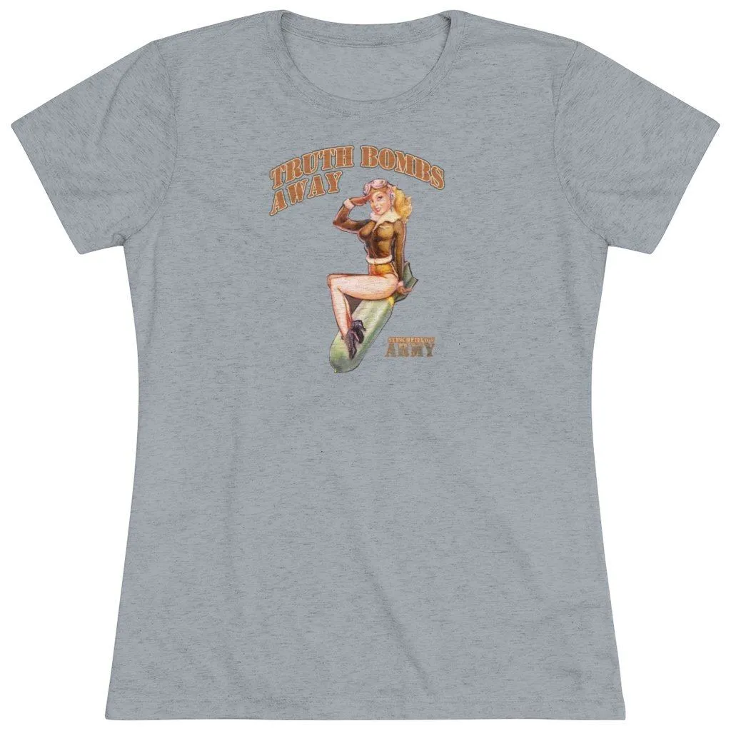 "Stinchfield's Army Truth Bombs Away" Women's T-Shirt
