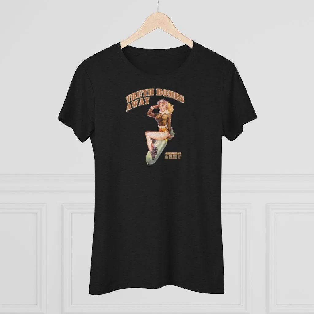 "Stinchfield's Army Truth Bombs Away" Women's T-Shirt