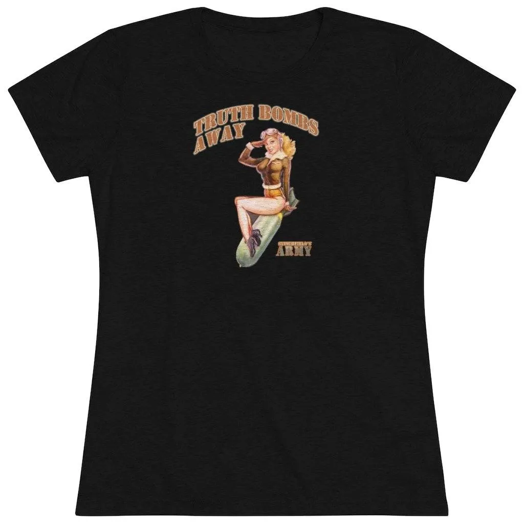 "Stinchfield's Army Truth Bombs Away" Women's T-Shirt