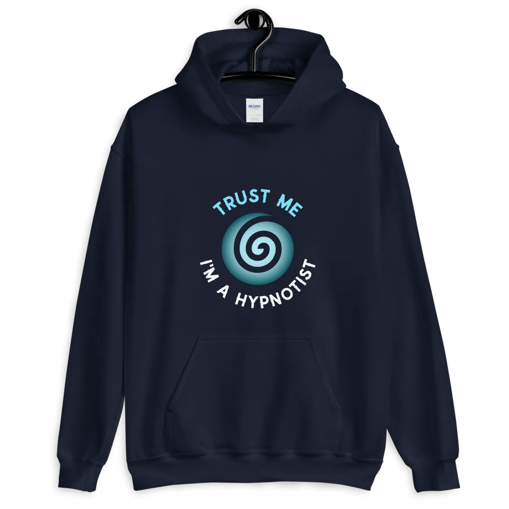 "Trust Me I'm a Hypnotist" Unisex Hoodie