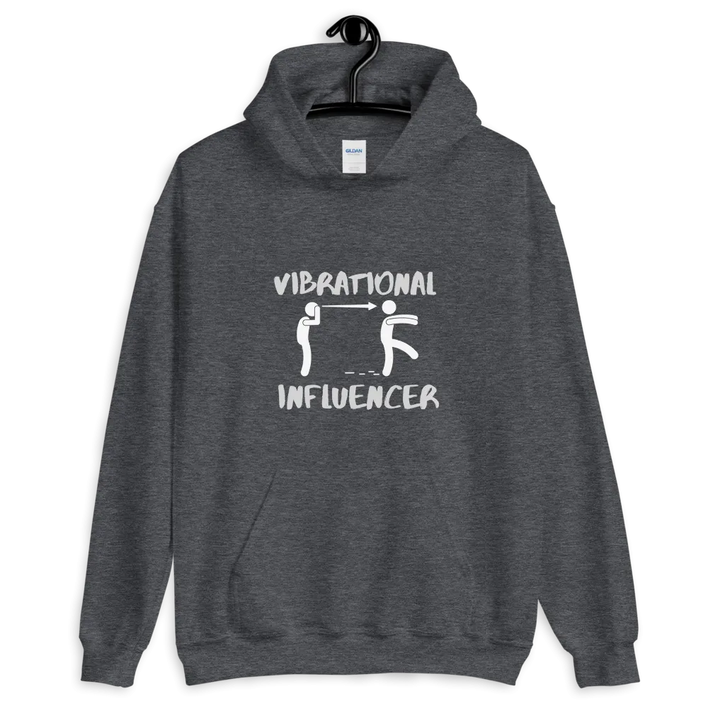 "Vibrational Influencer" Hooded Sweatshirt