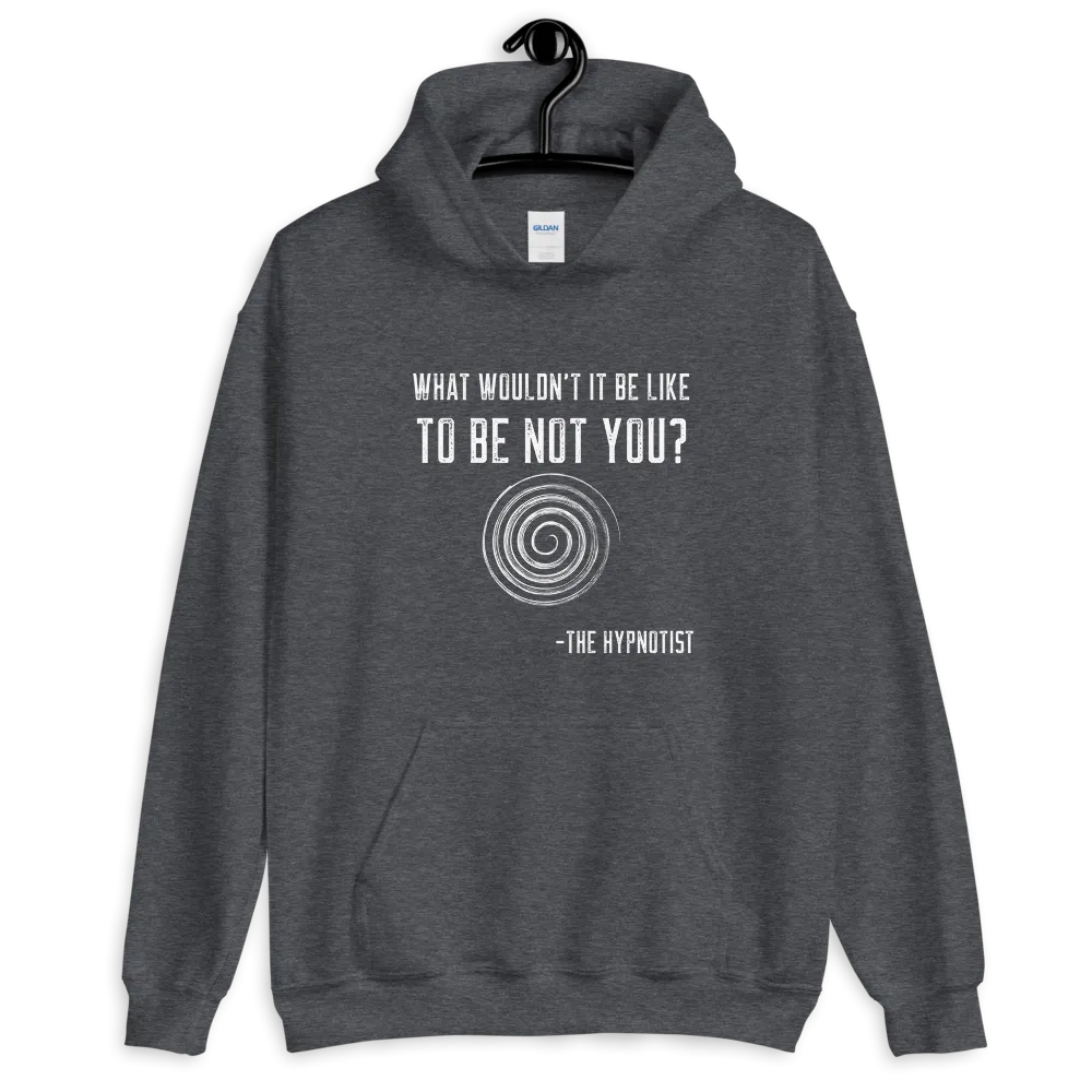 "WHAT WOULDN'T IT BE LIKE...?" Unisex Hoodie