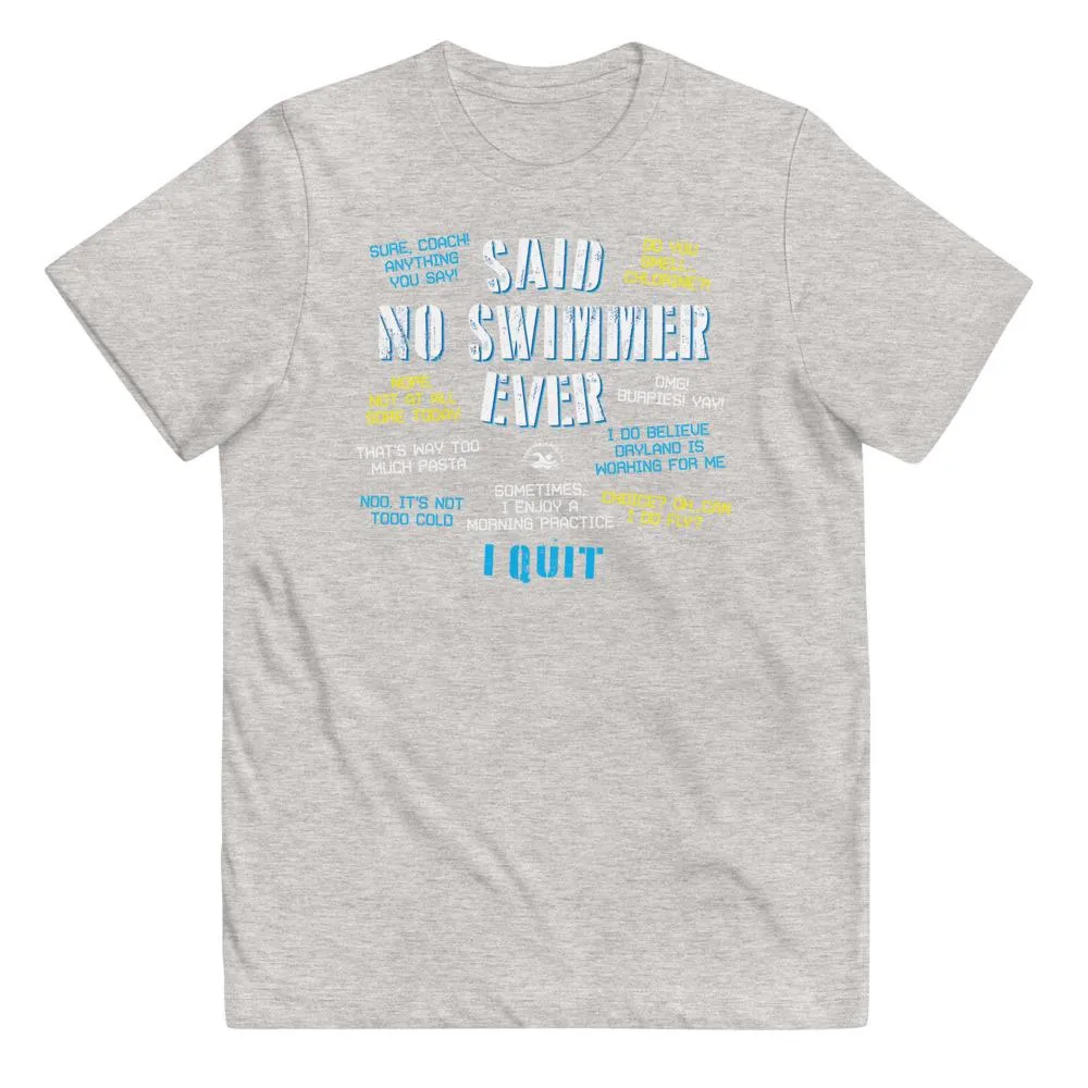 Said No Swimmer Ever Youth Swimmer Tee