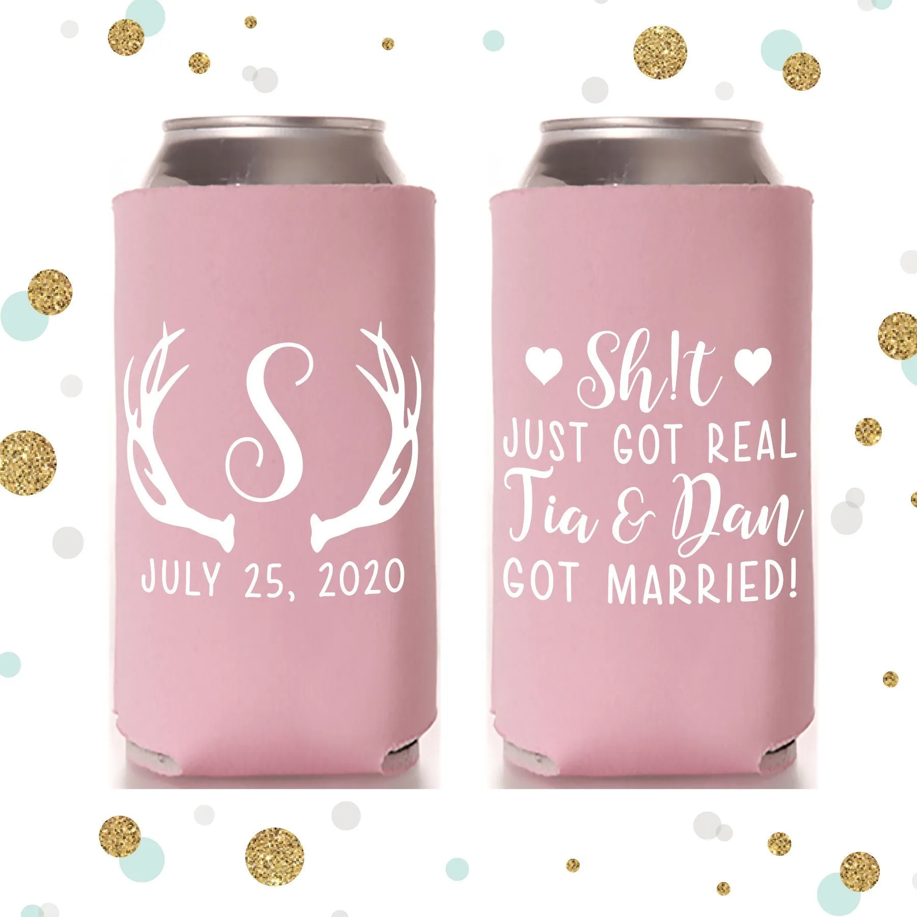 Sh!t Just Got Real - Tall Boy 16oz Wedding Can Cooler #125