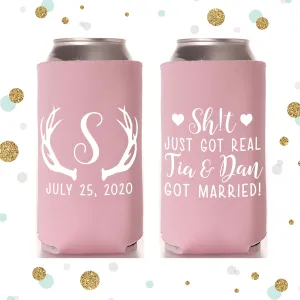 Sh!t Just Got Real - Tall Boy 16oz Wedding Can Cooler #125