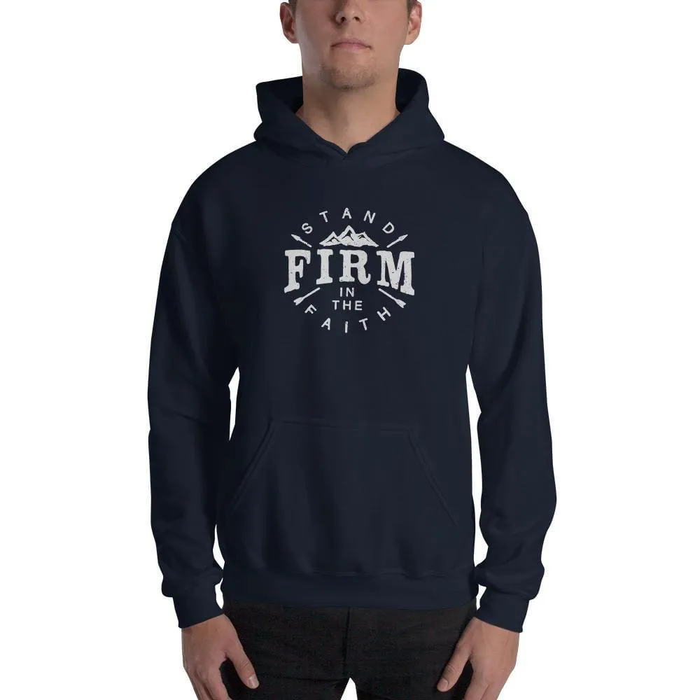 Stand Firm in the Faith Hoodie Sweatshirt