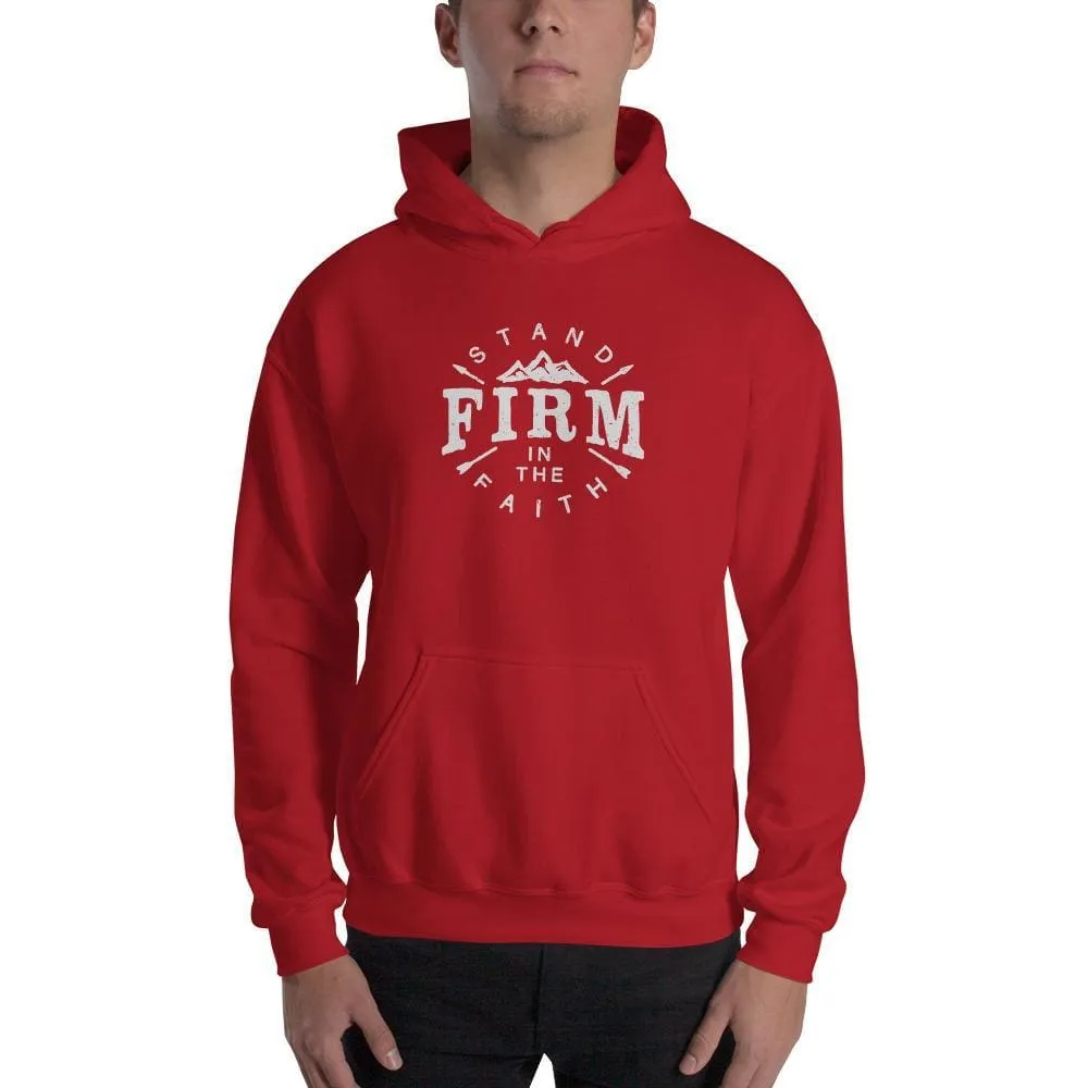 Stand Firm in the Faith Hoodie Sweatshirt