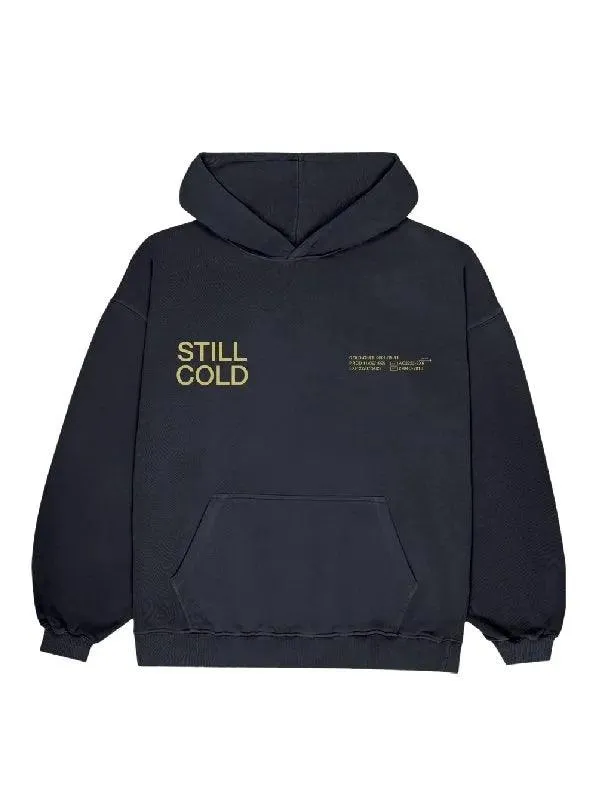 Still Cold Hoodie