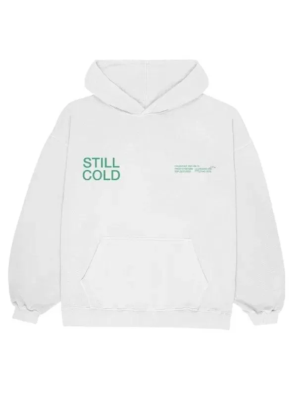 Still Cold Hoodie