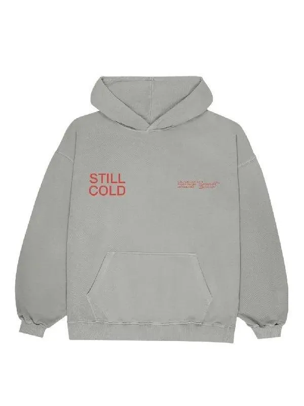 Still Cold Hoodie