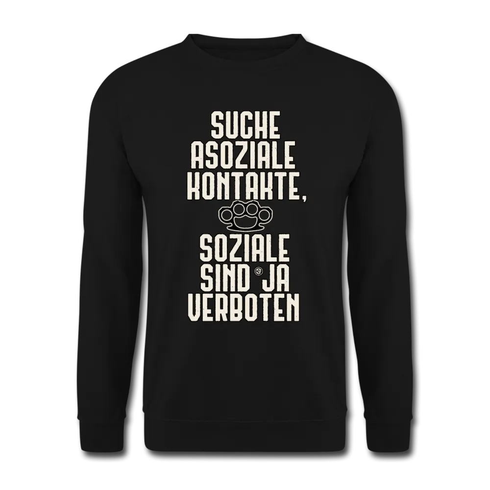 Suche asoziale Kontakte soziale sind ja verboten - Pullover