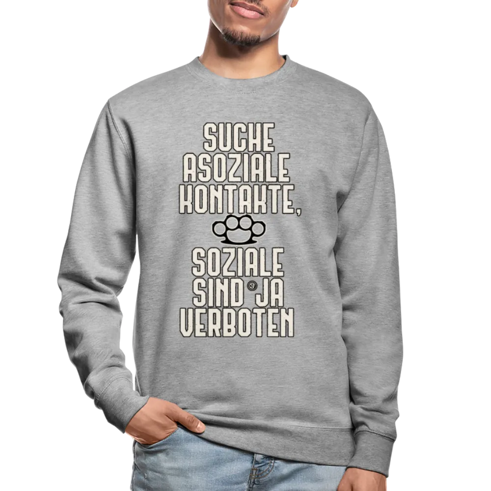 Suche asoziale Kontakte soziale sind ja verboten - Pullover