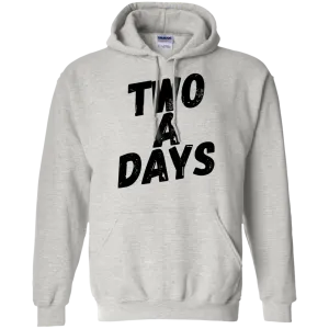 Two a Days are brutal.  But can you wear this hoodie?