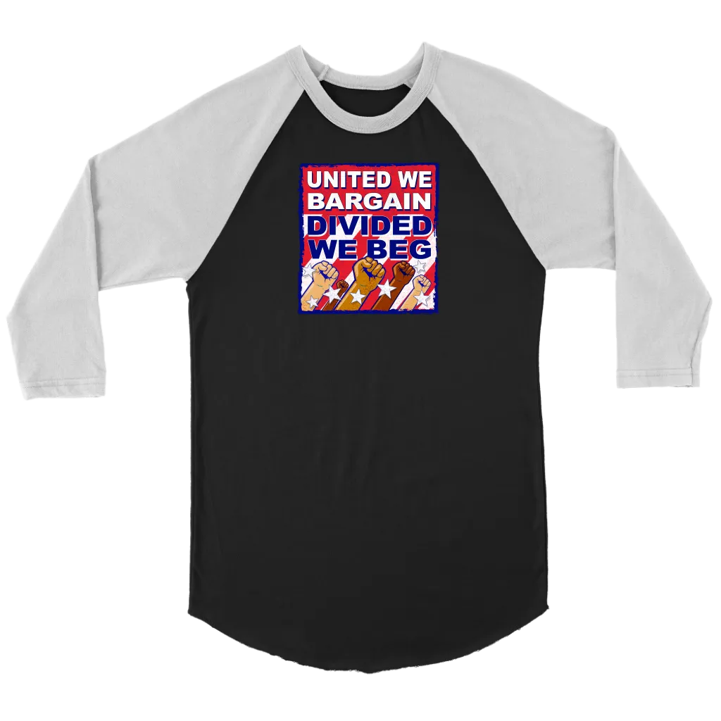 United We Bargain - Divided We Beg (T-Shirt)