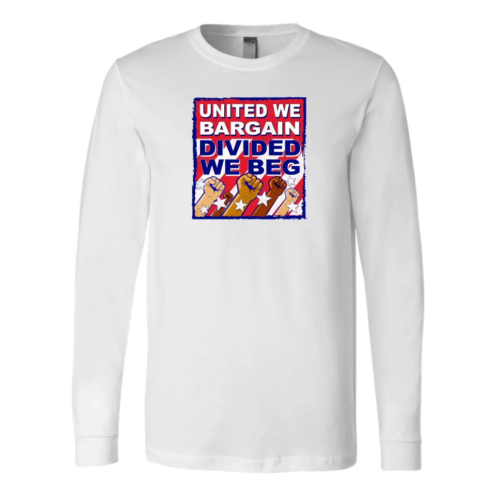 United We Bargain - Divided We Beg (T-Shirt)