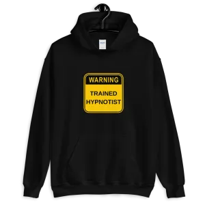 Warning Sign "Trained Hypnotist" Unisex Hoodie