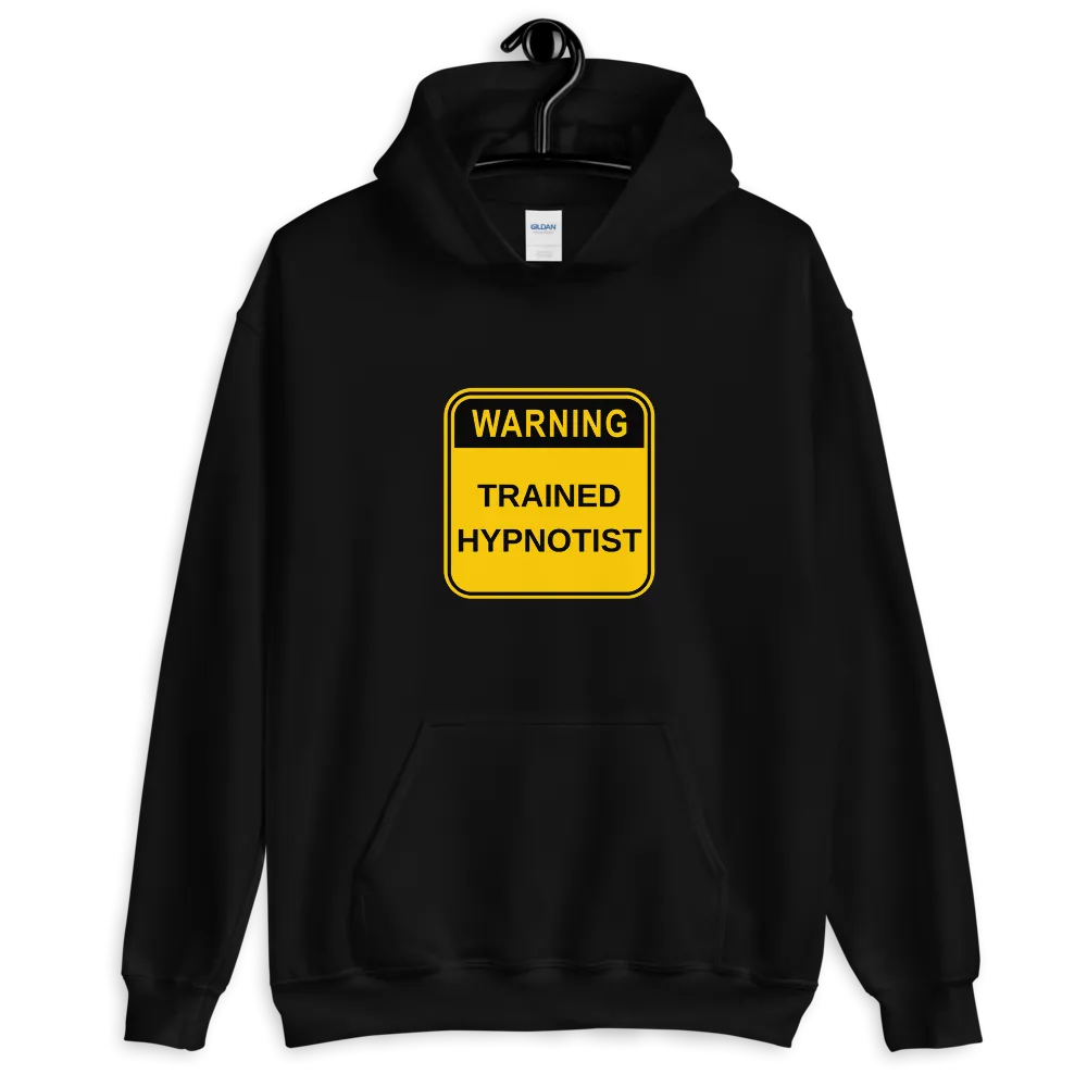 Warning Sign "Trained Hypnotist" Unisex Hoodie