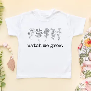 Watch Me Grow T Shirt