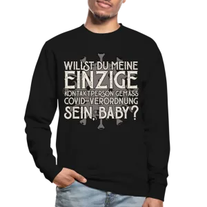 Willst du meine einzige Kontaktperson gemäss... - Pullover