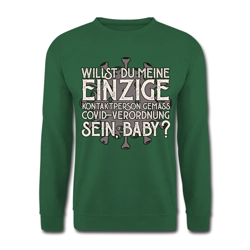 Willst du meine einzige Kontaktperson gemäss... - Pullover